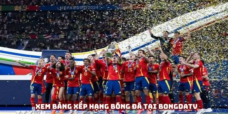BongdaTV là địa chỉ xem BXH bóng đá uy tín